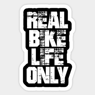 real bike life only Sticker